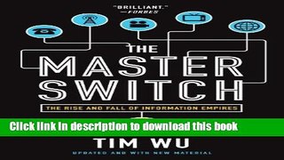 [Popular] The Master Switch: The Rise and Fall of Information Empires Paperback Collection