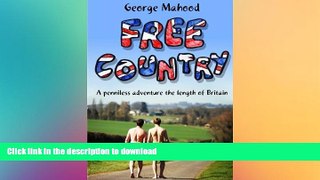 READ  Free Country: A Penniless Adventure the Length of Britain FULL ONLINE