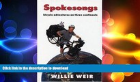 READ BOOK  Spokesongs: Bicycle Adventures on Three Continents (Bicycle Adventures on 3