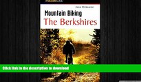 FAVORITE BOOK  Mountain Biking the Berkshires (Regional Mountain Biking Series) FULL ONLINE