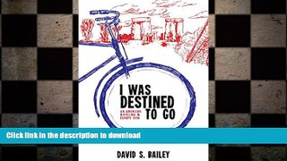 READ  I Was Destined to Go: An American Bicycling in Europe 1956  BOOK ONLINE