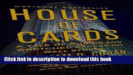 [Popular] House of Cards: A Tale of Hubris and Wretched Excess on Wall Street Kindle Free