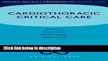 Download Cardiothoracic Critical Care (Oxford Specialist Handbooks in Critical Care) Book Online