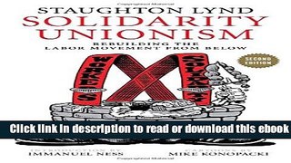 Solidarity Unionism: Rebuilding the Labor Movement from Below PDF Ebook