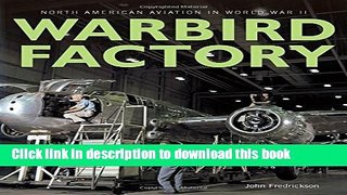 [Popular] Warbird Factory: North American Aviation in World War II Hardcover Free