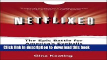 [Popular] Netflixed: The Epic Battle for America s Eyeballs Hardcover Online