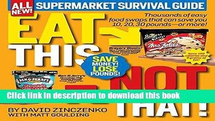 [Popular Books] Eat This, Not That! Supermarket Survival Guide: Thousands of easy food swaps that