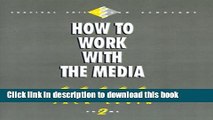 [Download] How to Work with the Media (Survival Skills for Scholars) Paperback Collection