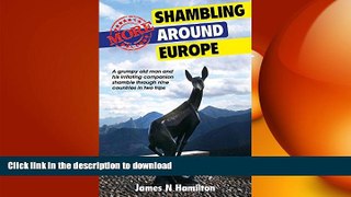 READ BOOK  More Shambling around Europe: A grumpy old man and his irritating companion shamble