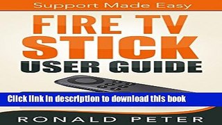 [PDF] Fire TV Stick User Guide: Support Made Easy (Streaming Devices Book 2) Free Online