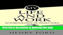 [Popular] My Life and Work (Illustrated): Autobiography of Henry Ford Paperback Collection