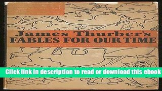 Fables for Our Time and Famous Poems Illustrated For Free