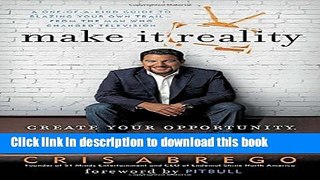 [Popular] Make It Reality: Create Your Opportunity, Own Your Success Paperback Collection