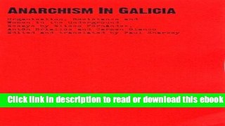 Anarchism in Galicia: Organisation, Resistance and Women in the Underground (Anarchist Sources)