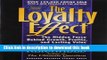 [Popular] The Loyalty Effect: The Hidden Force Behind Growth, Profits, and Lasting Value Hardcover