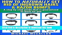 [Download] How To Naturally Get Rid Of Ingrown Hairs And Razor Bumps: Step by step guide for men