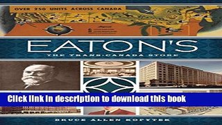 [Popular] Eaton s: The Trans-Canada Store (Landmarks) Kindle Free
