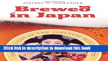 [Popular] Brewed in Japan: The Evolution of the Japanese Beer Industry Hardcover Free
