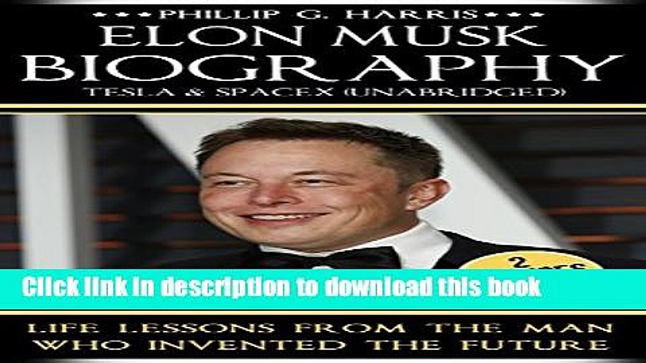 [Popular] Elon Musk Biography, Tesla   SpaceX (Unabridged): Life Lessons From The Man Who