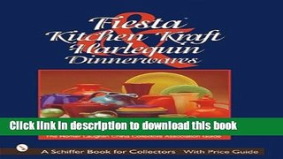 [Popular Books] Fiesta, Harlequin   Kitchen Kraft Tablewares: The Homer Laughlin China Collectors