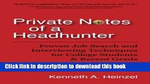[Download] Private Notes of a Headhunter: Proven Job Search and Interviewing Techniques for