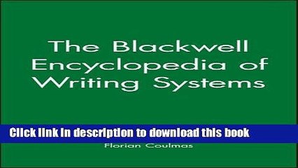 [Download] The Blackwell Encyclopedia of Writing Systems Kindle Free