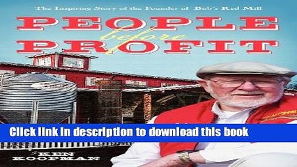 [Popular] People Before Profit: The Inspiring Story of the Founder of Bob s Red Mill Kindle