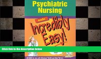READ book  Psychiatric Nursing Made Incredibly Easy! (CD-ROM for Windows and Macintosh) READ