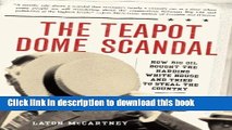 [Popular] The Teapot Dome Scandal: How Big Oil Bought the Harding White House and Tried to Steal