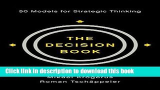 [Download] The Decision Book: Fifty Models For Strategic Thinking Kindle Free