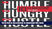 [Download] H3 Leadership: Be Humble. Stay Hungry. Always Hustle. Kindle Online