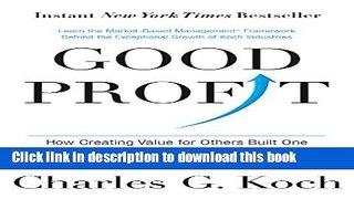 [Download] Good Profit: How Creating Value for Others Built One of the World s Most Successful