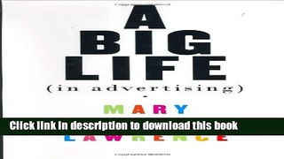 [Popular] A Big Life in Advertising Kindle Free