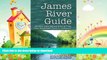 READ  James River Guide: Insiders  Paddling and Fishing Trips from Headwaters Down to Richmond