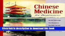 [Popular Books] Chinese Medicine for Beginners: Use the Power of the Five Elements to Heal Body