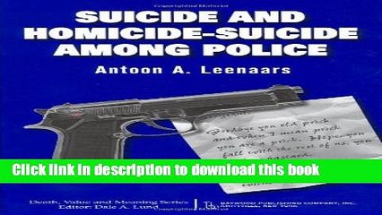 [Download] Suicide and Homicide-Suicide Among Police (Death, Value and Meaning) Paperback Online