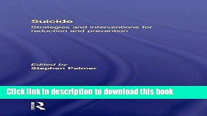 [Download] Suicide: Strategies and Interventions for Reduction and Prevention Hardcover Collection