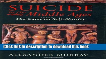[Download] Suicide in the Middle Ages: Volume 2: The Curse on Self-Murder Kindle Collection