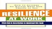 [Popular] Resilience at Work: How to Succeed No Matter What Life Throws at You Kindle Collection