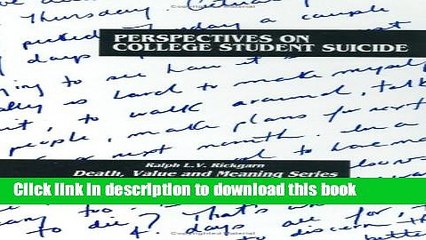 [Download] Perspectives on College Student Suicide (Death, Value and Meaning) Paperback Collection