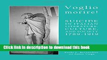 [Download] Voglio Morire! Suicide in Italian Literature, Culture, and Society 1789-1919 Kindle