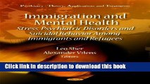 [Download] Immigration and Mental Health: Stress, Psychiatric Disorders and Suicidal Behavior
