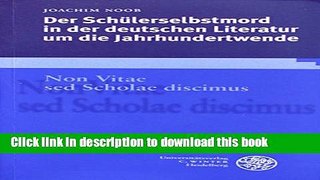 [Download] Der Schulerselbstmord in der deutschen Literatur um die Jahrhundertwende (Beitrage zur