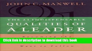 [Popular] The 21 Indispensable Qualities of A Leader- Lunch   Learn Paperback Collection