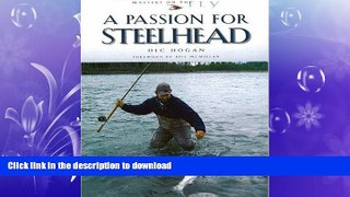 GET PDF  A Passion for Steelhead (Masters on the Fly series)  BOOK ONLINE