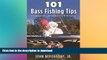 READ  101 Bass Fishing Tips: Twenty-First Century Bassing Tactics and Techniques from All the Top