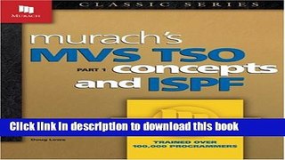 [Download] Murach s MVS TSO Concepts and ISPF, Part 1 Paperback Free