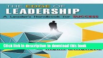 [Popular] The Edge of Leadership: A Leader s Handbook for Success Kindle Online