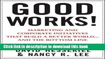 [Popular] Good Works!: Marketing and Corporate Initiatives that Build a Better World...and the