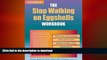 READ BOOK  The Stop Walking on Eggshells Workbook: Practical Strategies for Living with Someone